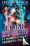 Warner, Shawn M. - Leigh Howard and the Ghosts of Simmons-Pierce Manor: Leigh Howard Y El Misterio de la Mansión Simmons-Pierce / (Spanish Edition)