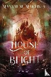 Martineau, Maxym M. - House of Blight