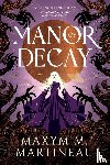 Martineau, Maxym M. - Manor of Decay