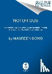 Dowd, Maureen - Dowd, M: Notorious