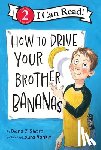 Shore, Diane Z. - How to Drive Your Brother Bananas