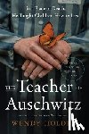 Holden, Wendy - Holden, W: Teacher of Auschwitz