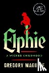 Maguire, Gregory - Elphie