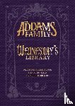 Glass, Calliope, West, Alexandra - The Addams Family: Wednesday’s Library
