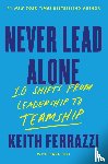 Ferrazzi, Keith - Never Lead Alone
