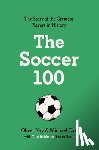 The Athletic, Kay, Oliver, Horncastle, James - The Soccer 100