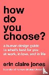 Jones, Erin Claire - How Do You Choose?