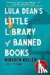 Miller, Kirsten - Lula Dean's Little Library of Banned Books