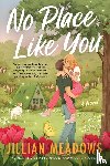 Meadows, Jillian - No Place Like You