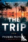 Morgan, Phoebe - Trip, The