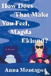 Montague, Anna - How Does That Make You Feel, Magda Eklund?