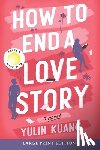 Kuang, Yulin - How to End a Love Story