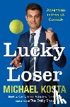 Kosta, Michael - Lucky Loser: Adventures in Tennis and Comedy