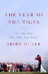 Miller, Brody - The Year of the Tiger