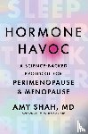 Amy Shah, MD - Hormone Havoc