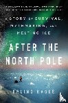 Kagge, Erling - After the North Pole