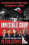 Schweizer, Peter - The Invisible Coup