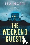 North, Liza - The Weekend Guests