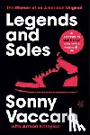 Vaccaro, Sonny - Legends and Soles: The Memoir of an American Original