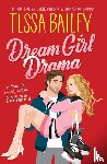 Bailey, Tessa - Dream Girl Drama UK
