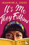 Cook, Jeannine A. - It's Me They Follow