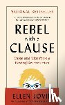 Jovin, Ellen - Rebel with a Clause: Tales and Tips from a Roving Grammarian