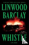 Barclay, Linwood - Whistle