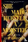 Kovatcheva, Anna - She Made Herself a Monster