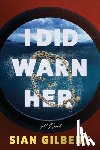Gilbert, Sian - I Did Warn Her