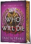 Stark, Stacia - We Who Will Die