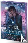 Ross, Rebecca - A River Enchanted