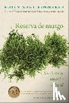 Kimmerer, Robin Wall - Gathering Moss / Reserva de Musgo (Spanish Edition): Una Historia Natural Y Cultural de Los Musgos