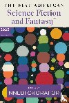 Okorafor, Nnedi, Adams, John Joseph - The Best American Science Fiction and Fantasy 2025