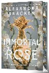 Bracken, Alexandra - Immortal Rose (Deluxe Limited Edition)