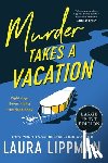 Lippman, Laura - Murder Takes a Vacation