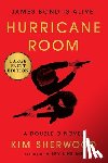 Sherwood, Kim - Hurricane Room: James Bond Is Alive