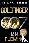 Fleming, Ian - Goldfinger: A James Bond Novel