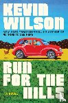 Wilson, Kevin - Run for the Hills