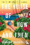 Underhill, Edward - The House of Now and Then