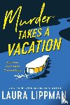 Lippman, Laura - Murder Takes a Vacation