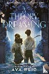 Reid, Ava - A Theory of Dreaming