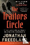 Freedland, Jonathan - The Traitors Circle: The True Story of a Secret Resistance Network in Nazi Germany--And the Spy Who Betrayed Them