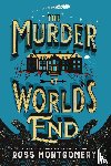 Montgomery, Ross - Murder at World's End