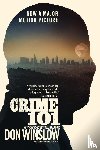 Winslow, Don - Crime 101 [Movie Tie-in]