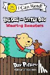 Pilkey, Dav - Big Dog and Little Dog Wearing Sweaters