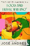 Andres, Jose, Saxena, Jaya - The Best American Food and Travel Writing 2026