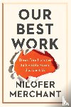 Merchant, Nilofer - Our Best Work