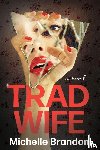 Brandon, Michelle - Tradwife