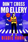 Horne, Birdie - Don’t Cross Mo Ellery
