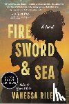 Riley, Vanessa - Fire Sword and Sea